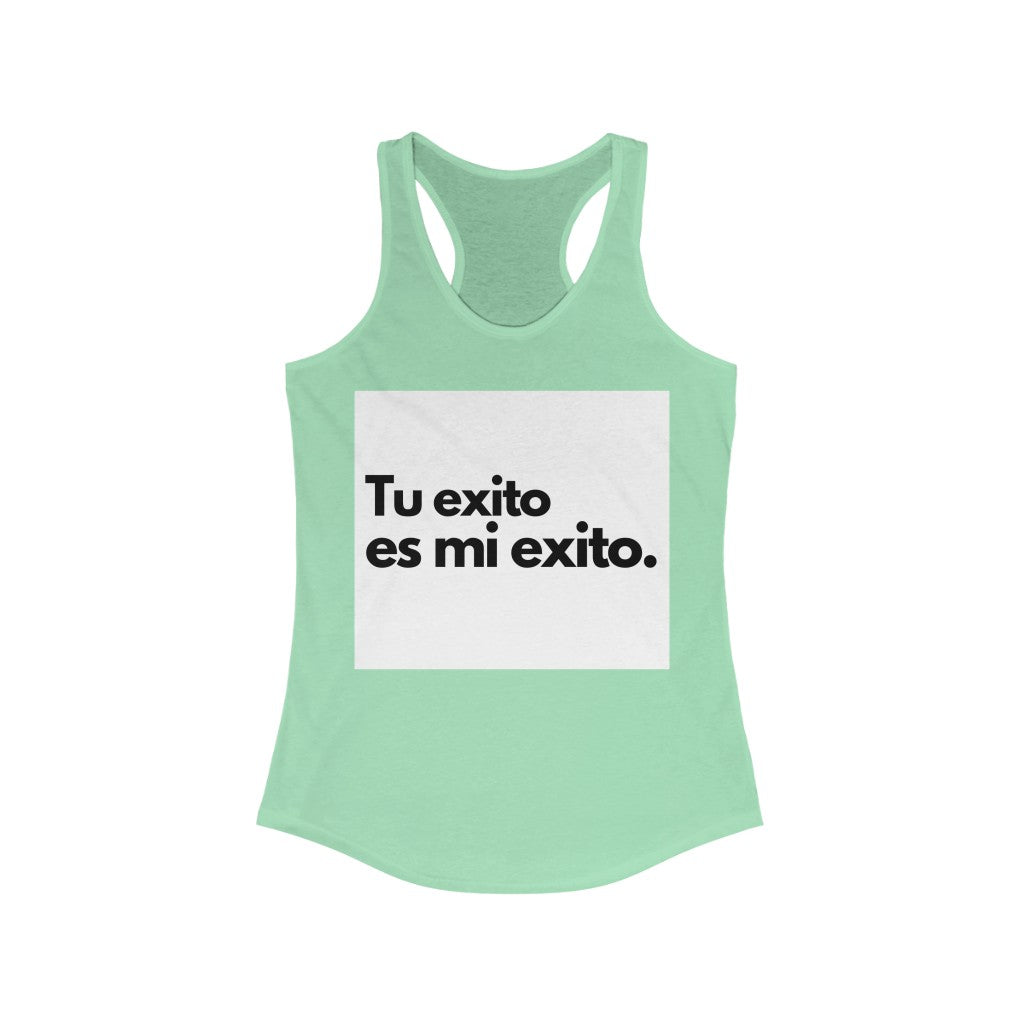 "Tu exito es mi exito" Women's Ideal Racerback Tank