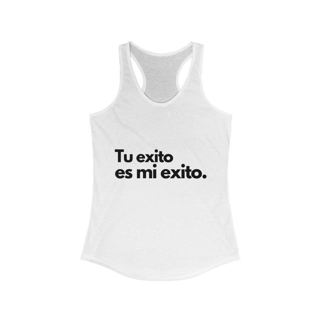 "Tu exito es mi exito" Women's Ideal Racerback Tank