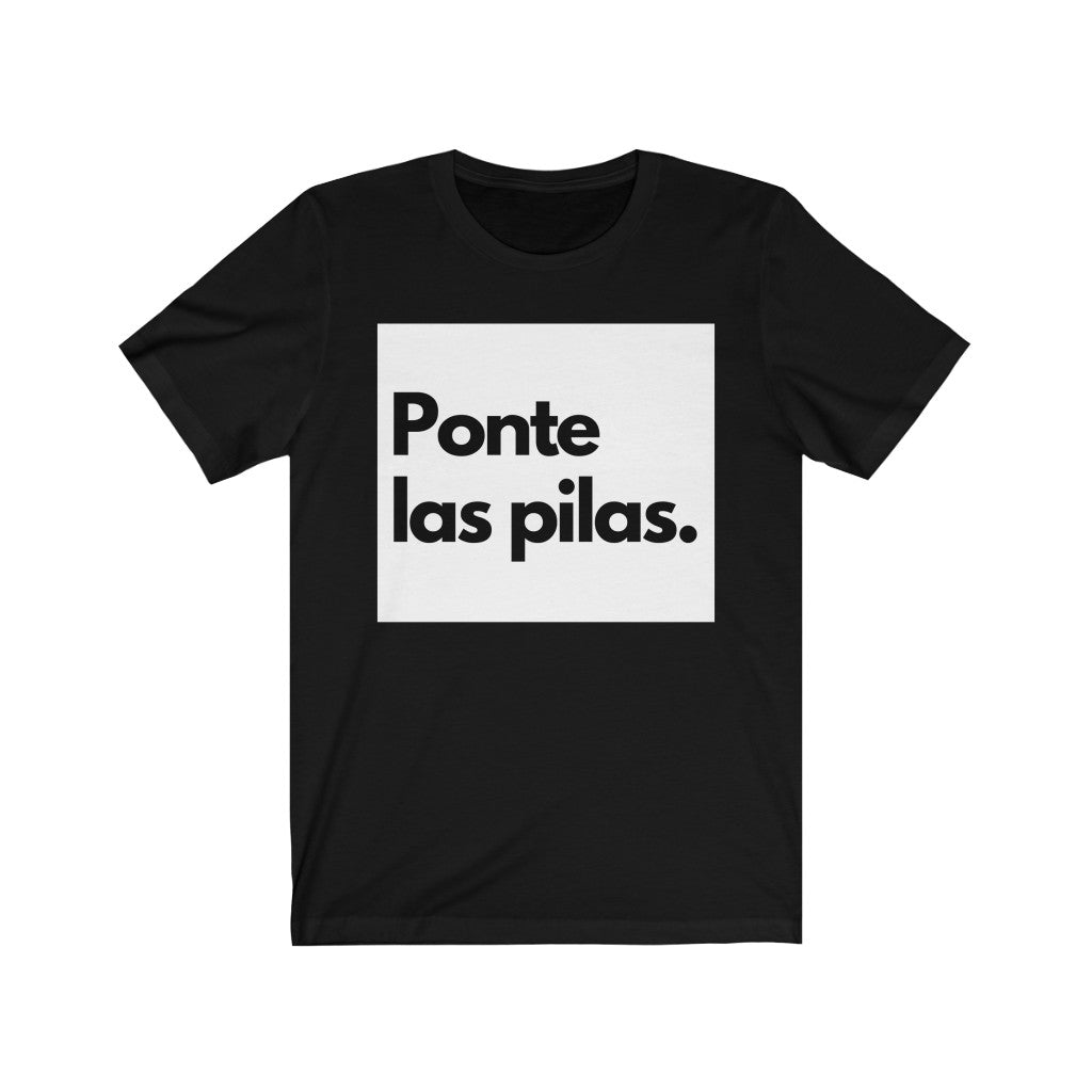 “Ponte las Pilas” Unisex Jersey Short Sleeve Tee